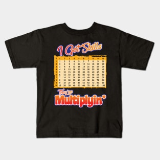 'I Got Skills They're Multiplyin'' Funny Math Gift Kids T-Shirt